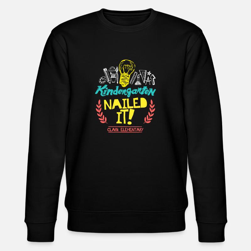 Kindergarten Nailed It Clark Elementary - Stanley/Stella CHANGER Unisex Organic Sweatshirt - black