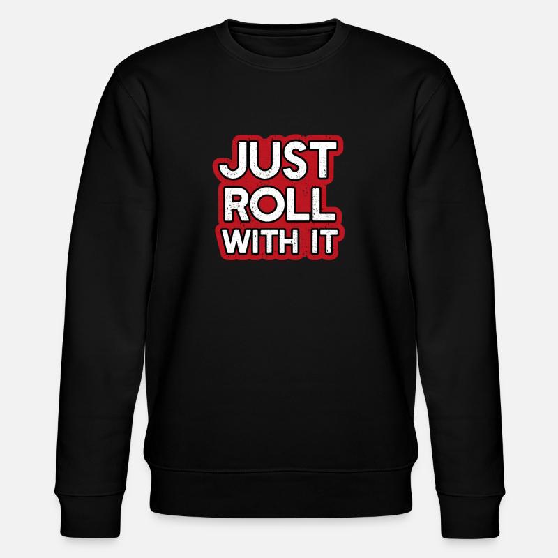 Just Roll with it - Stanley/Stella Unisex Bio-Sweatshirt CHANGER  - Schwarz