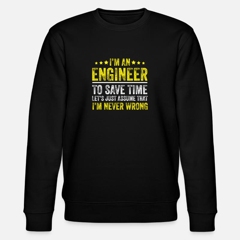 I'm an Engineer - Stanley/Stella CHANGER Unisex Organic Sweatshirt - black
