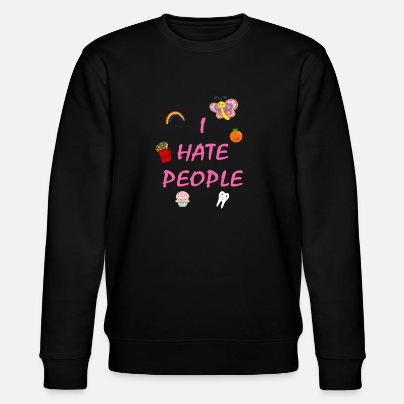 I hate people - Sweat bio CHANGER Stanley/Stella Unisexe - noir