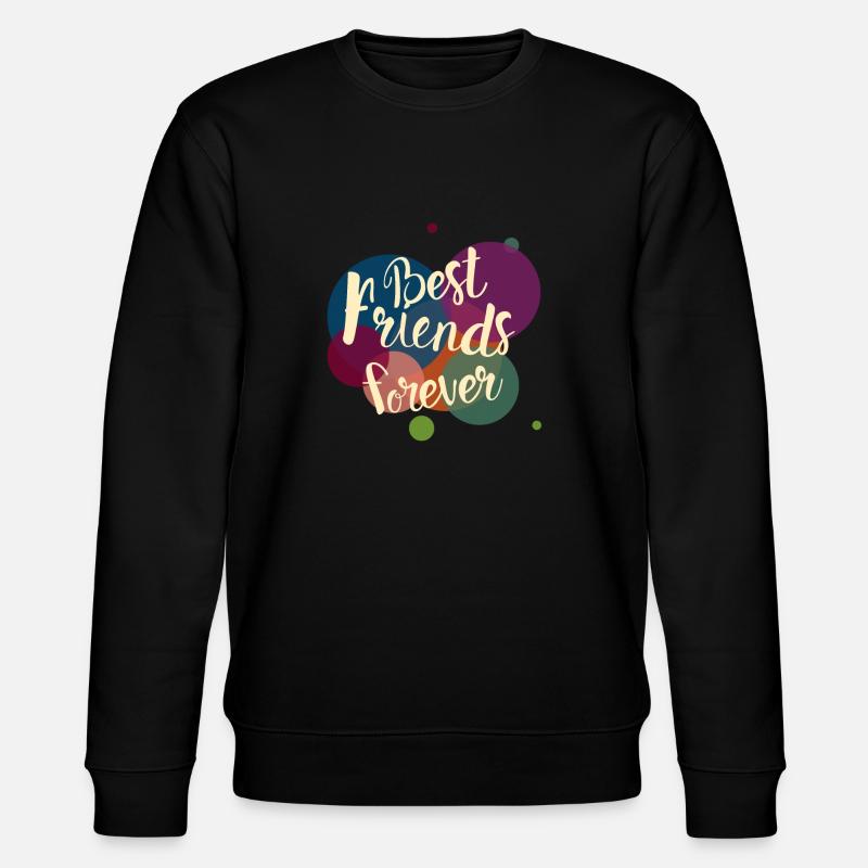 Best Friends Forever - Sweat bio CHANGER Stanley/Stella Unisexe - noir