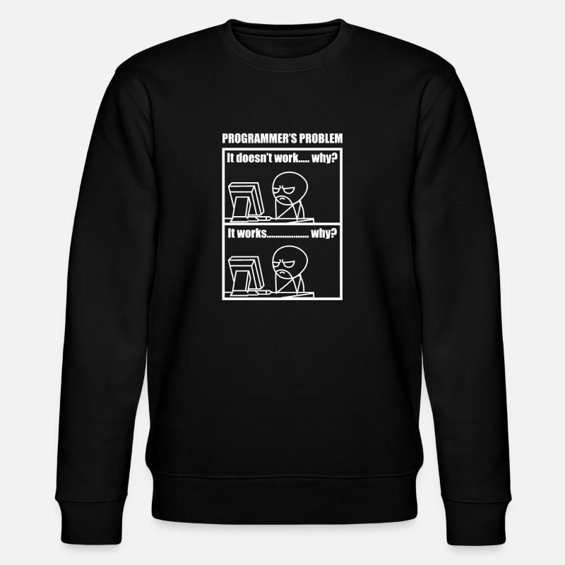 Programmers Problem Meme Programming Sysop Nut Gee - Stanley/Stella CHANGER Unisex Organic Sweatshirt - black