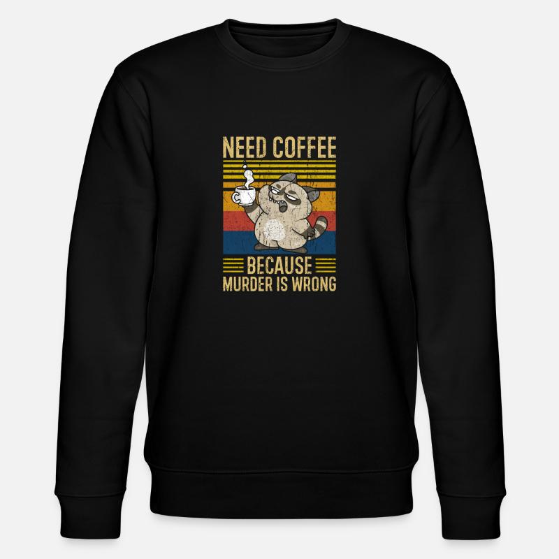 Need Coffee Kaffee Spruch lustig - Stanley/Stella Unisex Bio-Sweatshirt CHANGER  - Schwarz