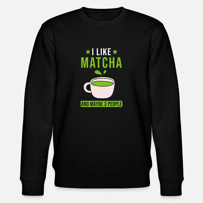 Matcha Tee Spruch - Stanley/Stella Unisex Bio-Sweatshirt CHANGER  - Schwarz