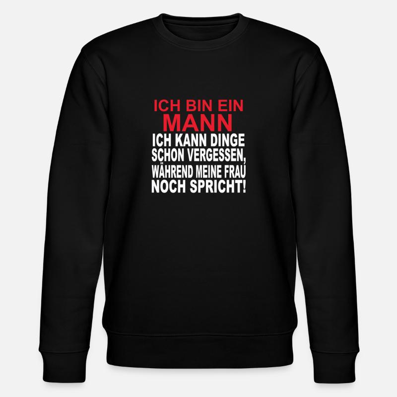 Ich bin ein Mann. - Stanley/Stella Unisex Bio-Sweatshirt CHANGER  - Schwarz