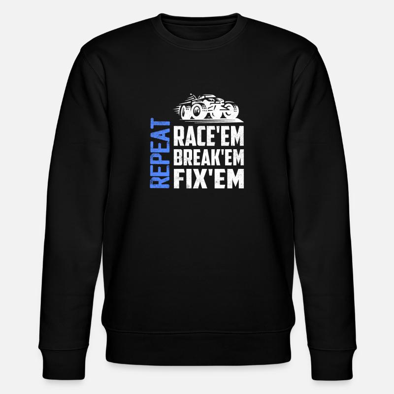 Race'em Break'em Fix'em Repeat Model Car Remote C - Stanley/Stella CHANGER Unisex Organic Sweatshirt - black