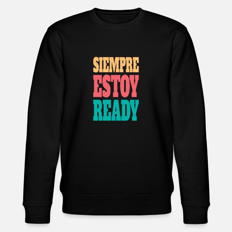 Siempre estoy bereit - Stanley/Stella Unisex Bio-Sweatshirt CHANGER  - Schwarz