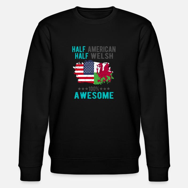 Half American Half Welsh - Stanley/Stella CHANGER Unisex Organic Sweatshirt - undefined