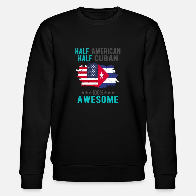 Half American Half Cuban - Stanley/Stella CHANGER Unisex Organic Sweatshirt - undefined