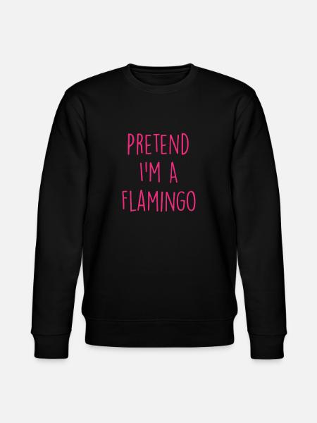 Pretend I'm A Flamingo - Stanley/Stella CHANGER Unisex Organic Sweatshirt - black
