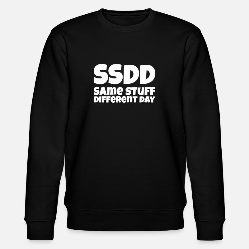 Same stuff different day - Stanley/Stella CHANGER Unisex Organic Sweatshirt - black