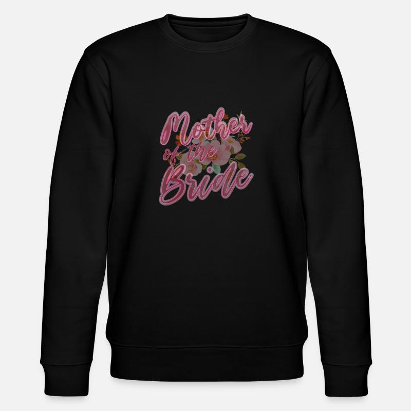 Mutter der Braut Hochzeitsfeier Braut - Stanley/Stella Unisex Bio-Sweatshirt CHANGER - Schwarz