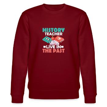 HIstory Teacher Live in The Past Education Profes - Stanley/Stella Unisex Bio-Sweatshirt CHANGER  - Burgunderrot - Vorne - Nik (191cm) & Marisol (170cm)