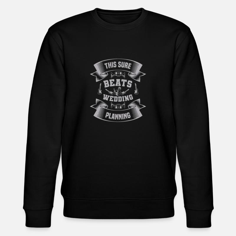 THIS SURE BEATS WEDDING PLANNING - Stanley/Stella CHANGER Unisex Organic Sweatshirt - black