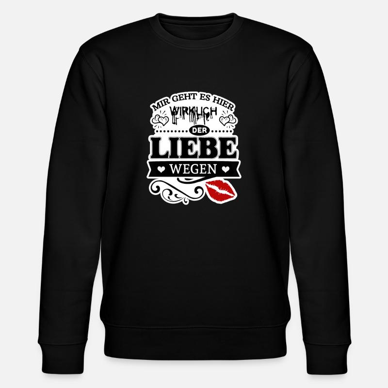 Der Liebe wegen - Stanley/Stella Unisex Bio-Sweatshirt CHANGER  - Schwarz
