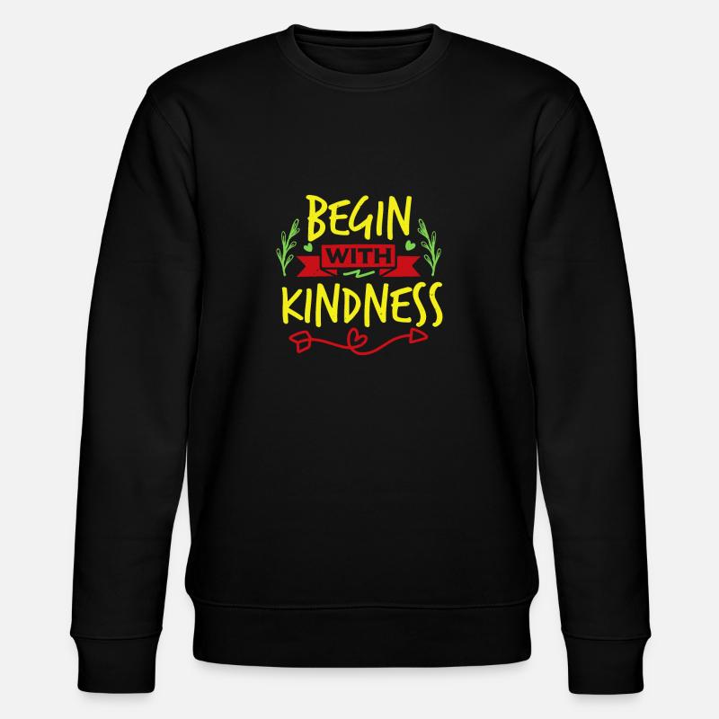 COMMENCEZ PAR LA GENTILLESSE - Sweat bio CHANGER Stanley/Stella Unisexe - noir