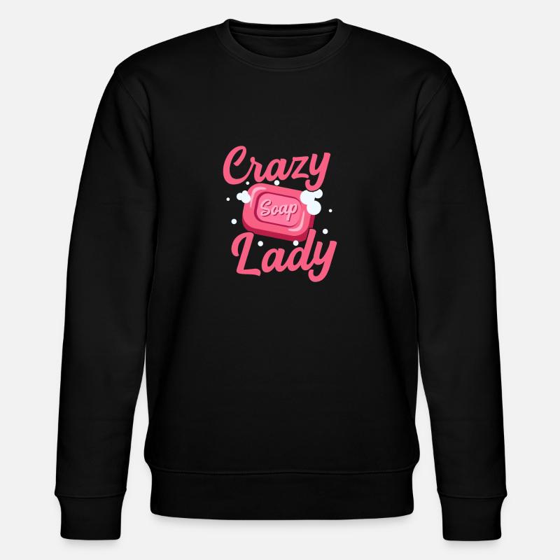 Crazy Soap Lady Soapmaker Soapmaking - Stanley/Stella Unisex Bio-Sweatshirt CHANGER  - Schwarz