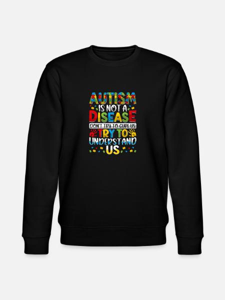 Autism is not a disease - Stanley/Stella CHANGER Unisex Organic Sweatshirt - black