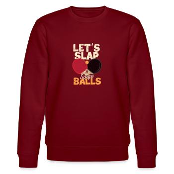 Let's Slap Some Balls Funny Ping Pong Player Tisch - Stanley/Stella Unisex Bio-Sweatshirt CHANGER  - Burgunderrot - Vorne - Nik (191cm) & Marisol (170cm)