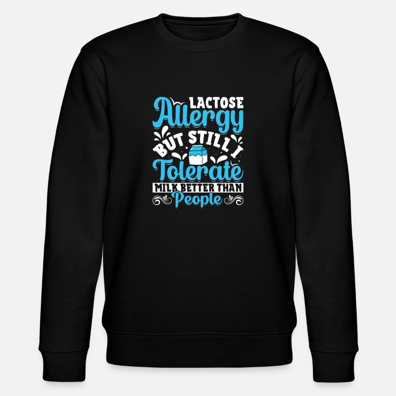 Lactose Intolerant Dairy - Stanley/Stella CHANGER Unisex Organic Sweatshirt - black