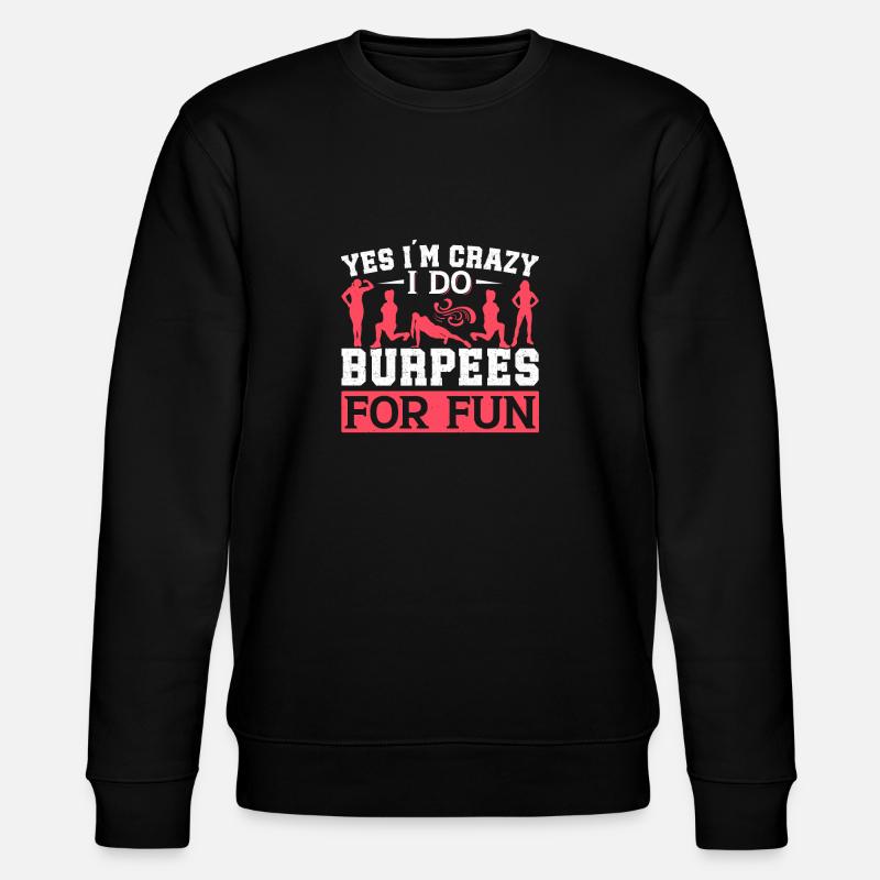 Burpees Exercises Workout - Stanley/Stella CHANGER Unisex Organic Sweatshirt - black