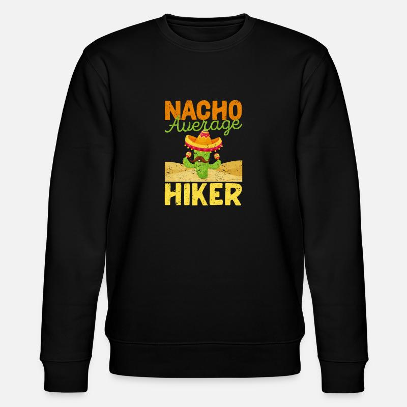 Nacho Average Hiker Funny - Sweat bio CHANGER Stanley/Stella Unisexe - noir