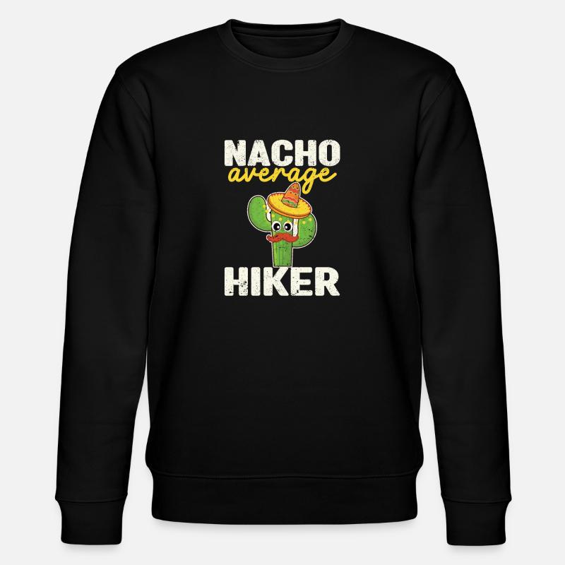 Nacho Average Hiker Funny - Sweat bio CHANGER Stanley/Stella Unisexe - noir