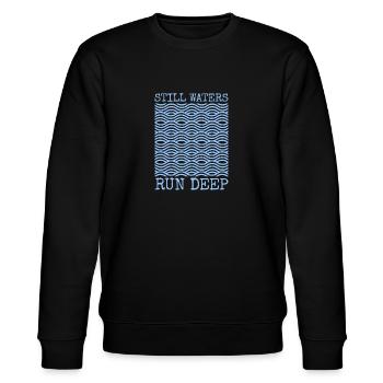 Stille Gewässer sind tief - Motivation inspirierend - Stanley/Stella Unisex Bio-Sweatshirt CHANGER  - Schwarz - Vorne - Nik (191cm) & Marisol (170cm)
