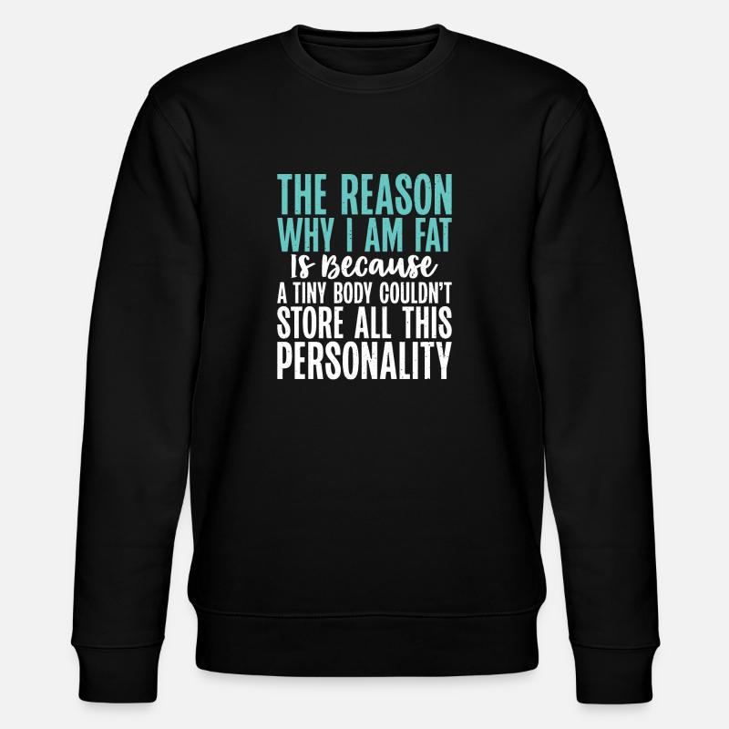 Funny Fat Gifts - Stanley/Stella Unisex Bio-Sweatshirt CHANGER  - Schwarz