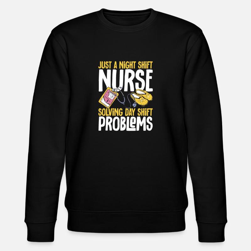 Night Shift Nurse - Stanley/Stella CHANGER Unisex Organic Sweatshirt - black