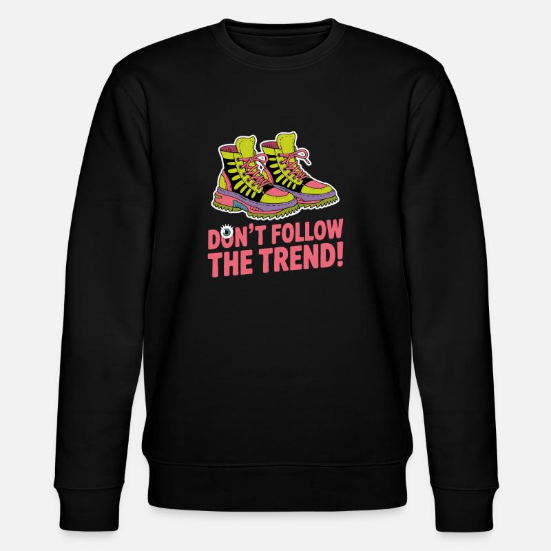 NE SUIVEZ PAS LA TENDANCE - Sweat bio CHANGER Stanley/Stella Unisexe - noir
