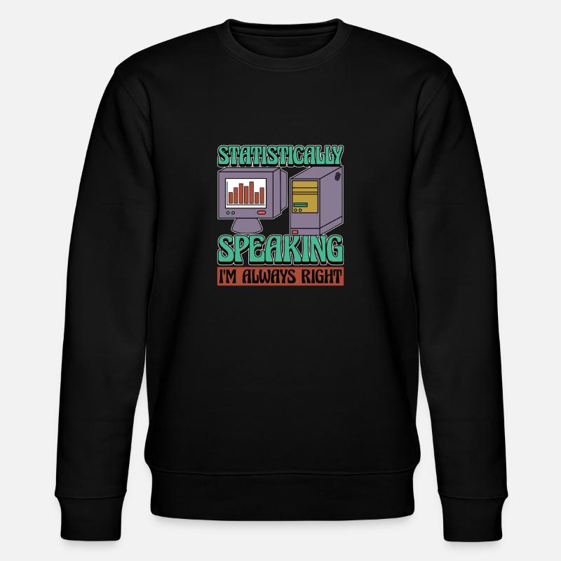 Statistician Statistically Speaking Data Analysis - Stanley/Stella CHANGER Unisex Organic Sweatshirt - black