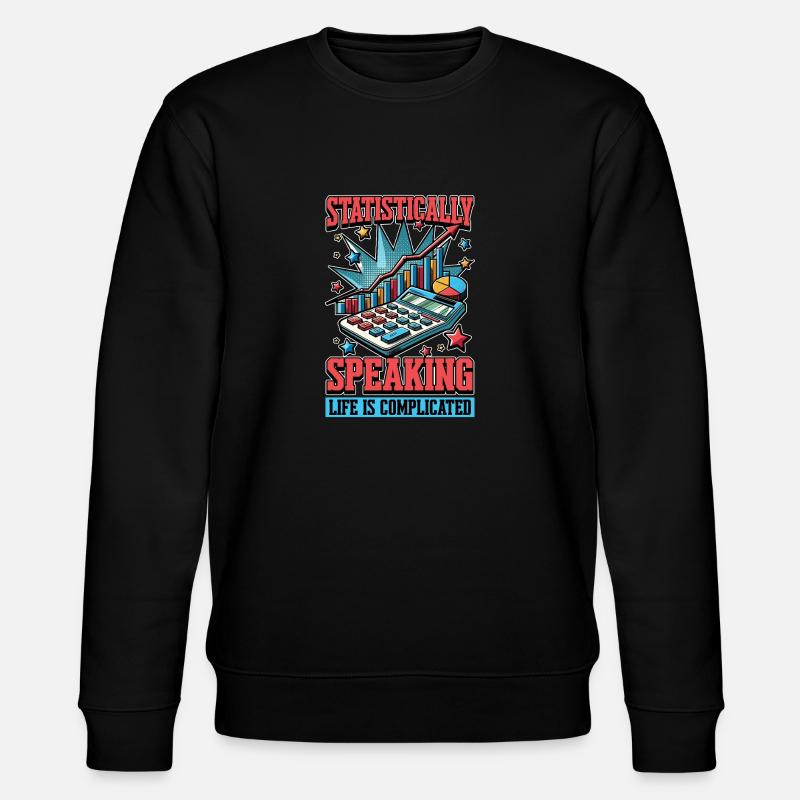 Statistically Speaking Data Scientist Statistician - Stanley/Stella Unisex Bio-Sweatshirt CHANGER  - Schwarz