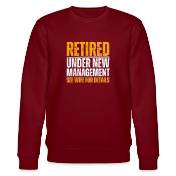 Retired Under New Management See Wife for Details - Stanley/Stella CHANGER Unisex Organic Sweatshirt - burgundy - Front - Nik (191cm) & Marisol (170cm)