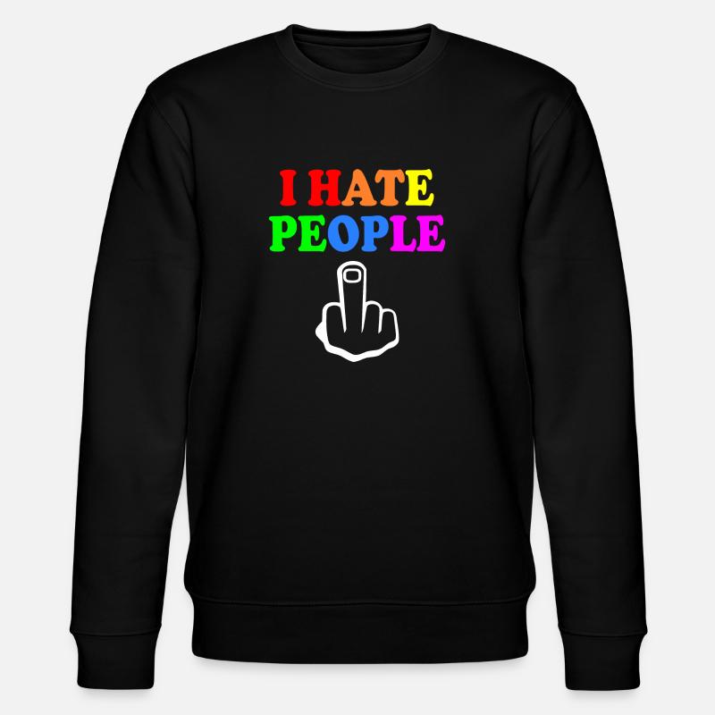 I hate people - Stanley/Stella CHANGER Unisex Organic Sweatshirt - black