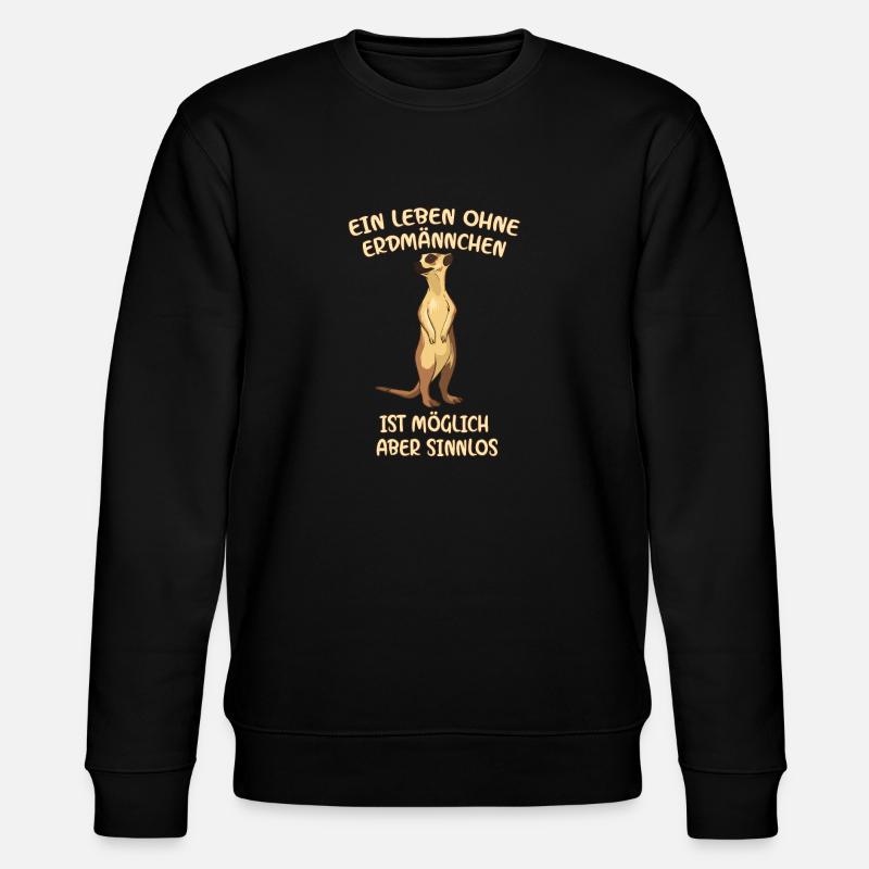 Ein Leben Ohne Erdmännchen - Stanley/Stella Unisex Bio-Sweatshirt CHANGER  - Schwarz