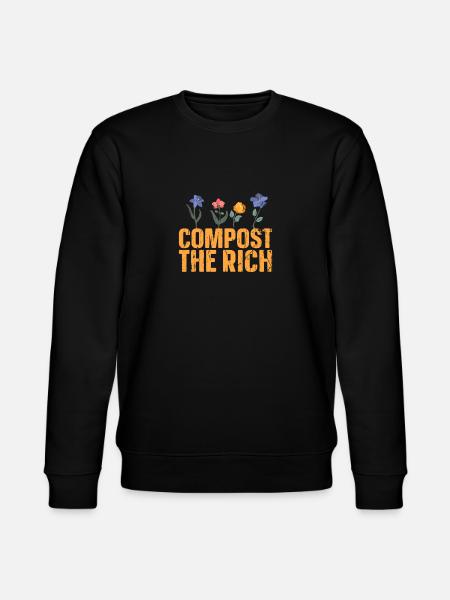 Compost the Rich Socialist Resistance Protest - - Stanley/Stella CHANGER Unisex Organic Sweatshirt - black