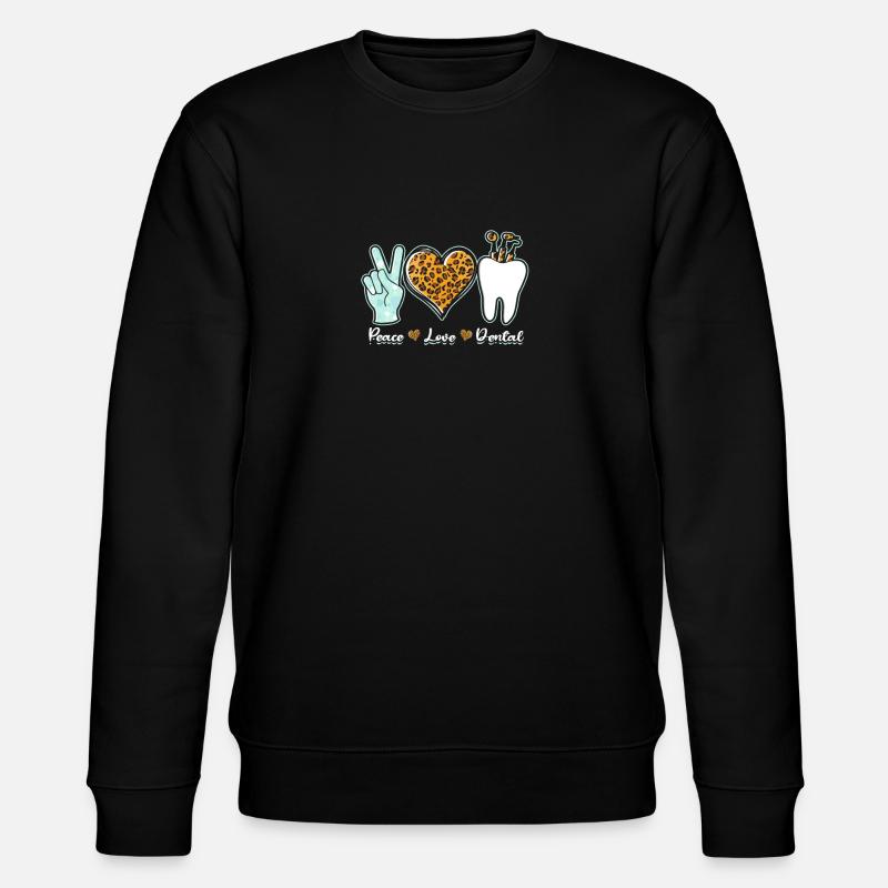 Peace Love Dental - dent - Sweat bio CHANGER Stanley/Stella Unisexe - noir