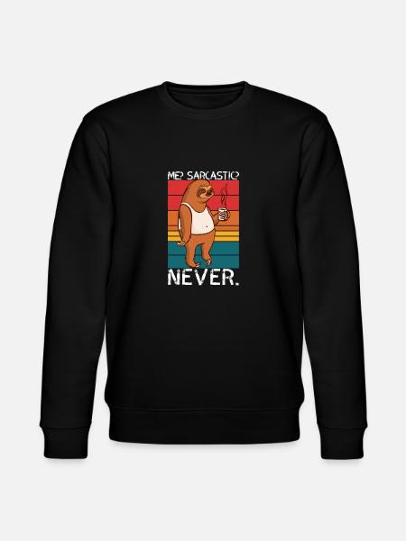 Me Sarcastic Never Sloth Saying - Stanley/Stella CHANGER Unisex Organic Sweatshirt - black
