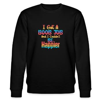 I Got A Boob Surgery Couldn't Be Happier - Stanley/Stella CHANGER Unisex Organic Sweatshirt - black - Front - Nik (191cm) & Marisol (170cm)