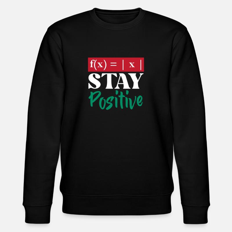 Mathe-Nerd bleibt positiver Gleichungsfreak - Stanley/Stella Unisex Bio-Sweatshirt CHANGER  - Schwarz