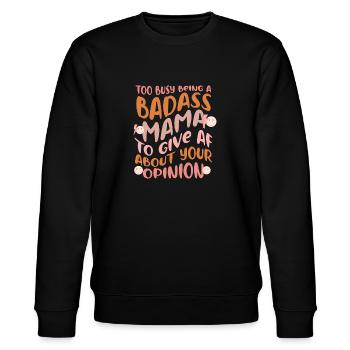 Badass Confident Queen Sassy Single Mom - Stanley/Stella CHANGER Unisex Organic Sweatshirt - black - Front - Nik (191cm) & Marisol (170cm)