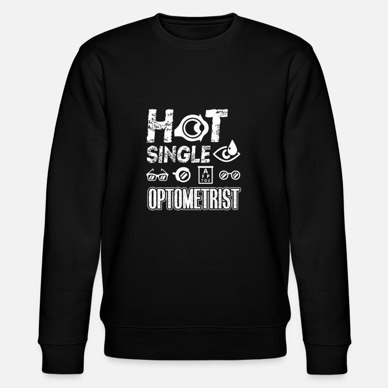 Optometrist Hot Single Optometrist - Stanley/Stella CHANGER Unisex Organic Sweatshirt - black
