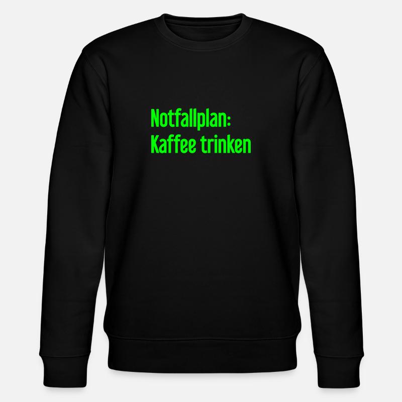 Coffee Contingency Plan - Stanley/Stella CHANGER Unisex Organic Sweatshirt - black