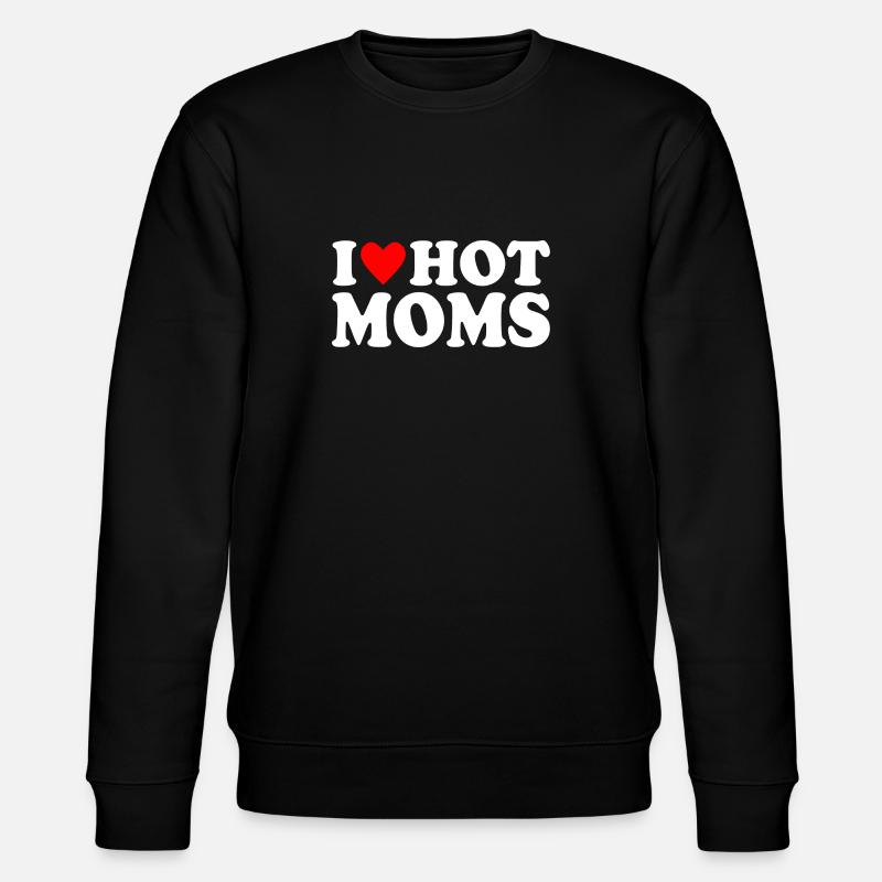 J’aime les mamans chaudes - Sweat bio CHANGER Stanley/Stella Unisexe - noir