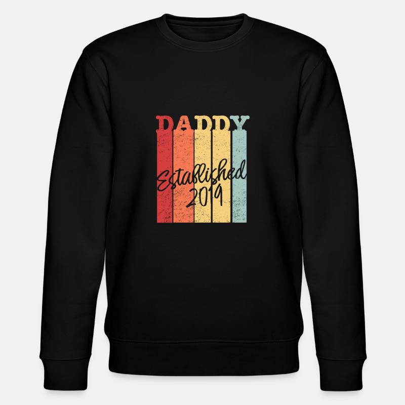 Dad Daddy Daddy 2019 - Stanley/Stella CHANGER Unisex Organic Sweatshirt - black