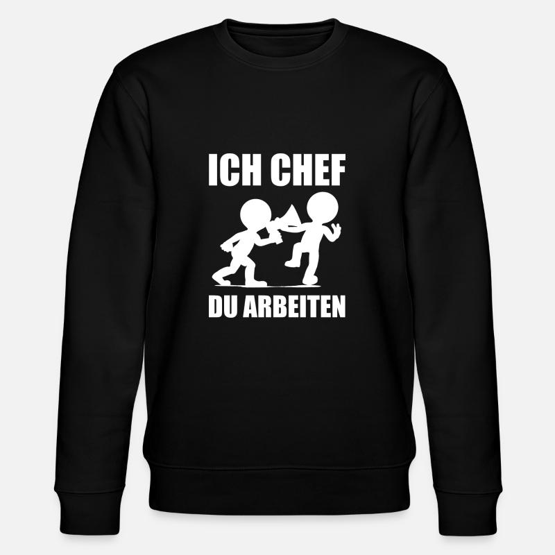 Ich Chef, Du arbeiten - Stanley/Stella Unisex Bio-Sweatshirt CHANGER  - Schwarz