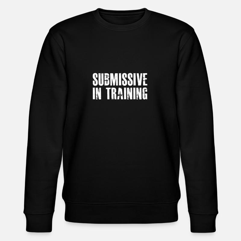 SUBMISSIVE IN TRAINING - Stanley/Stella CHANGER Unisex Organic Sweatshirt - black