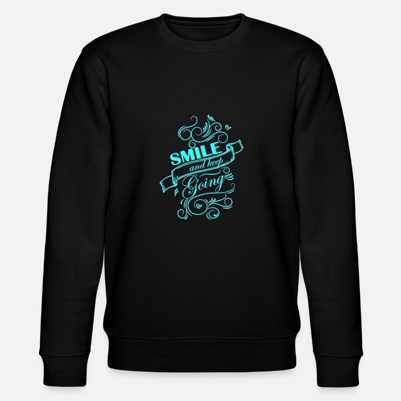 Smile and keep going - Stanley/Stella CHANGER Unisex Organic Sweatshirt - black