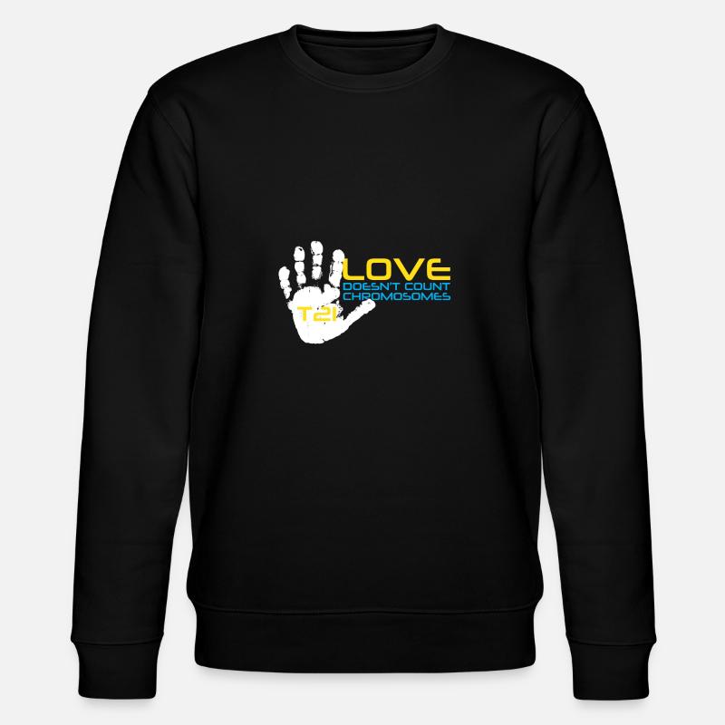 T21 - Love Doesn't Count Chromosomes - Stanley/Stella CHANGER Unisex Organic Sweatshirt - black